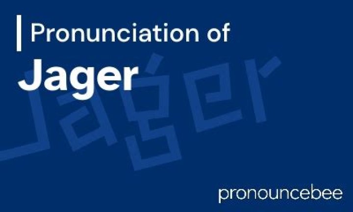 How to pronounce jäger