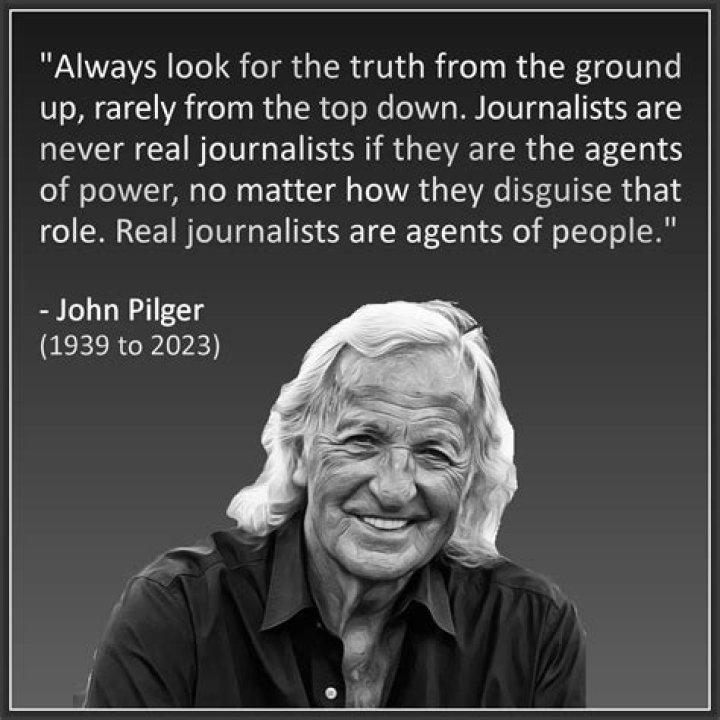 What is John Pilger famous for?